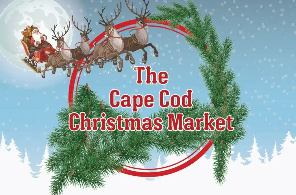 Festive Cheer at the Cape Cod Christmas Market: What to Expect